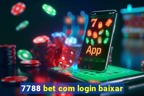 7788 bet com login baixar